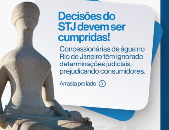 As decisões do STJ são para serem cumpridas: o impacto nas cobranças de água no Rio de Janeiro