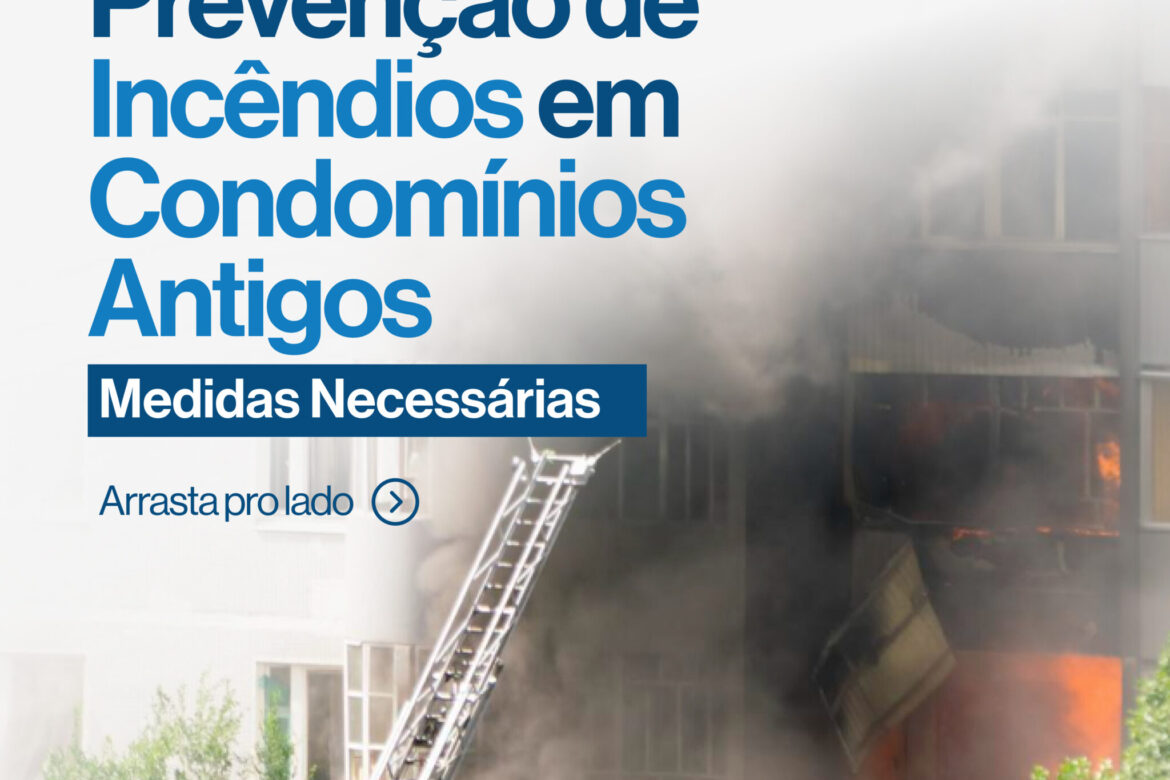 Prevenção de Incêndios em Condomínios Antigos – Medidas Necessárias